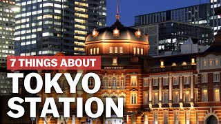 7 Things to know about Tokyo Station  japanguidecom [upl. by Gratiana]