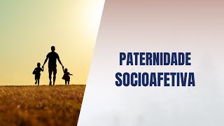 Paternidade socioafetiva [upl. by Atteuqahc]