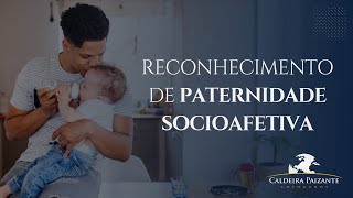 Reconhecimento de Paternidade Socioafetiva [upl. by Artenra]