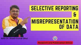 Selective Reporting amp Misrepresentation of Data  eSupport for Research  2022  Dr Akash Bhoi [upl. by Jacobine]