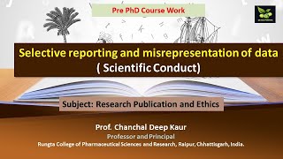 Selective reporting and misrepresentation of data  Scientific Conduct [upl. by Segal]